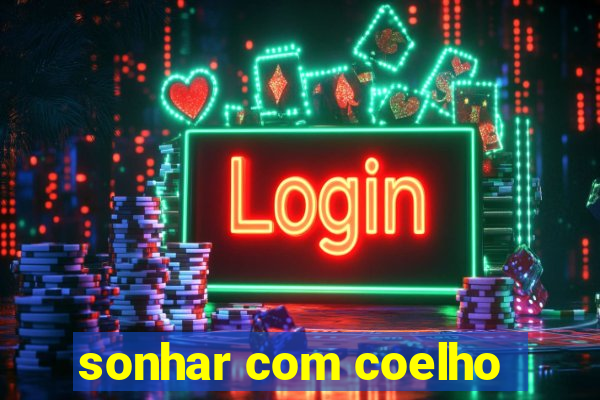 sonhar com coelho